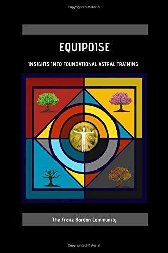 Equipoise: Insights Into Foundational Astral Training