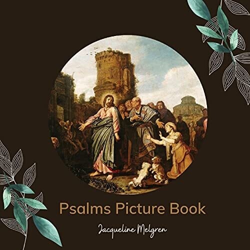 Psalms Picture Book: Activities For Seniors With Dementia, Alzheimer'S Patients, And Parkinson'S Disease.