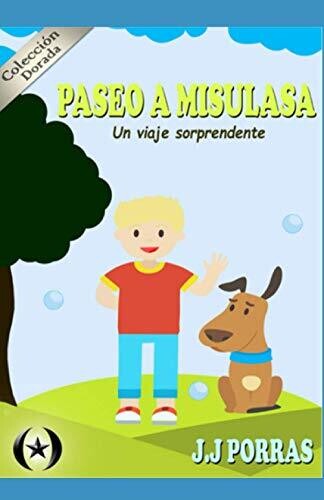 Paseo A Misulasa: Un Viaje Sorprendente (Spanish Edition)