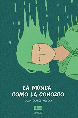 La M??sica Como La Conozco (Spanish Edition)