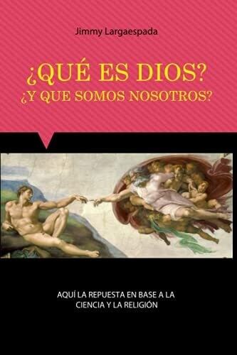 ??Qu?? Es Dios? ??Y Qu?? Somos Nosotros? (Spanish Edition)