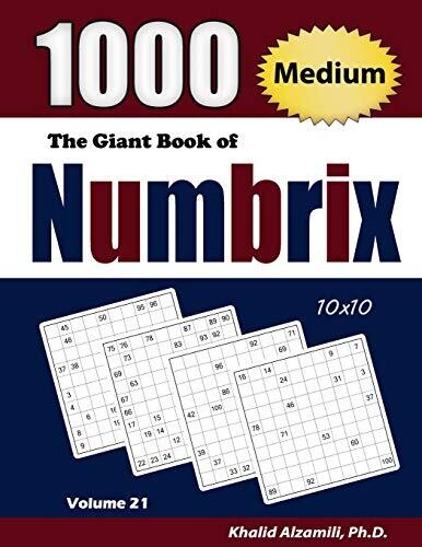 The Giant Book Of Numbrix: 1000 Medium (10X10) Puzzles (Adult Activity Books Series)