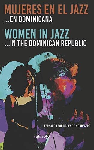 Mujeres en el Jazz ?Çª en dominicana (Spanish Edition)