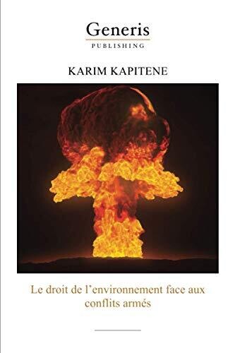 Le Droit De L?�Environnement Face Aux Conflits Arm??s (French Edition)