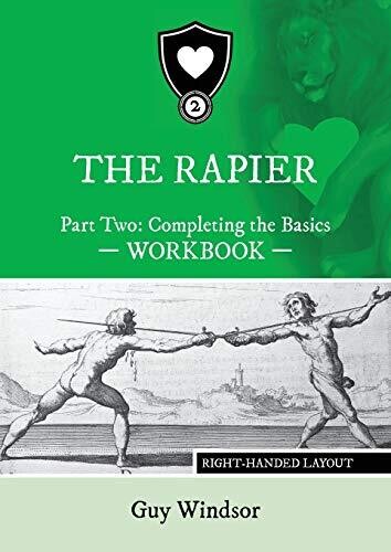 The Rapier Part Two Completing The Basics Workbook: Right Handed Layout (The Rapier Workbooks, Right Handed Layout)