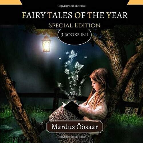 Fairy Tales Of A Year: Special Edition: 3 Books In 1