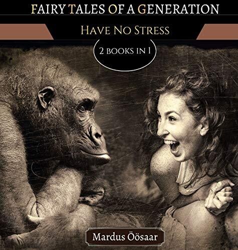 Fairy Tales Of A Generation: Have No Stress - 9789916622216
