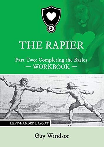 The Rapier Part Two Completing The Basics Workbook: Left Handed Layout (The Rapier Workbooks: Left Handed Layout)