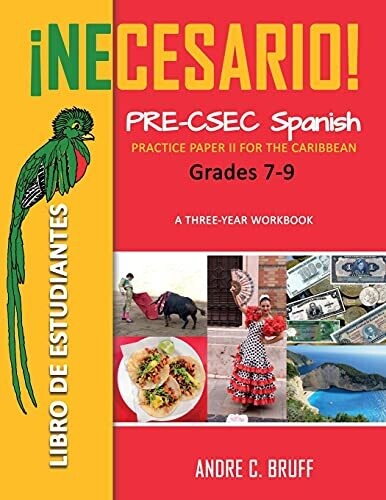 ??�necesario! Pre-Csec Spanish Grades 7-9: Practice Paper Ii For The Caribbean A Three-Year Workbook Libro De Estudiantes (Spanish Edition)