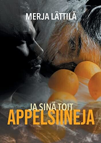 Ja Sin?� Toit Appelsiineja: Ritva Arvetvuon Tutkimuksia (Finnish Edition)