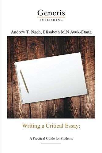 Writing A Critical Essay: A Practical Guide For Students