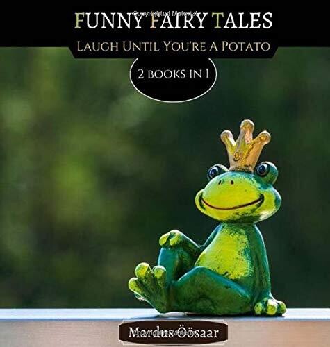Funny Fairy Tales: Laugh Until You'Re A Potato - 9789916622339