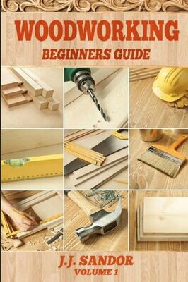 Woodworking : Beginners Guide