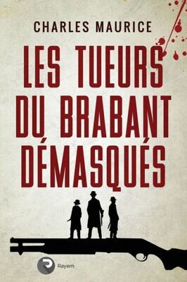 Les Tueurs Du Brabant D�masqu�s