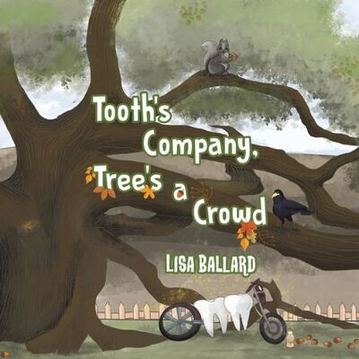 Tooth&#39;S Company, Tree&#39;S A Crowd