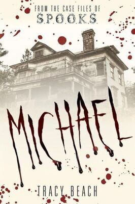 Michael : From The Case Files Of S. P. O. O. K. S