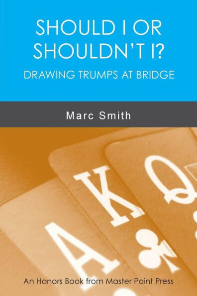 Should I Or Shouldn&#39;T I? Drawing Trumps At Bridge