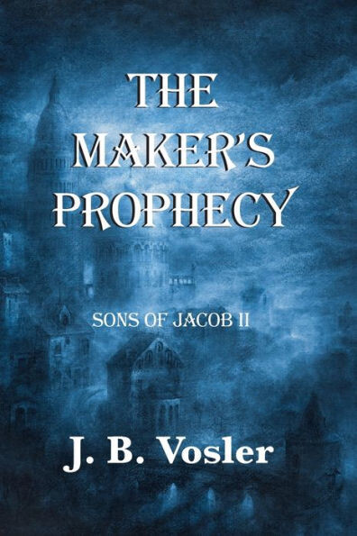 The Maker&#39;S Prophecy