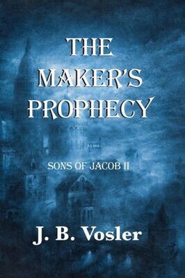 The Maker&#39;S Prophecy