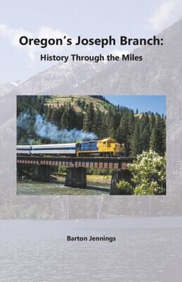 Oregon&#39;S Joseph Branch : History Through The Miles