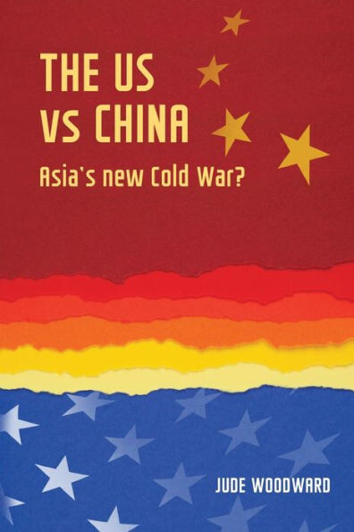The Us Vs China : Asia&#39;S New Cold War?