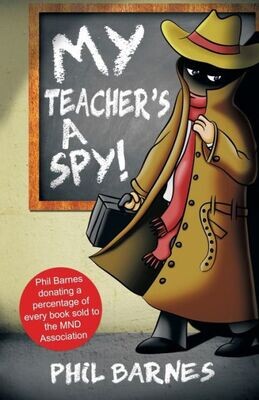My Teacher&#39;S A Spy! - 9781786294975