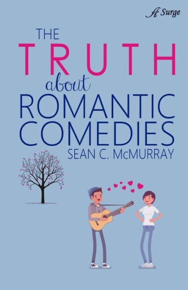 The Truth About Romantic Comedies