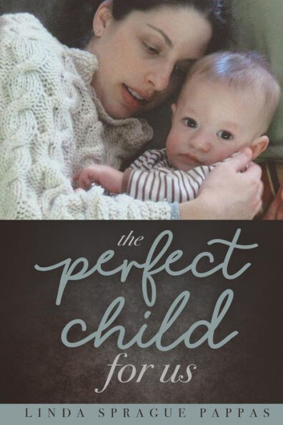 The Perfect Child For Us