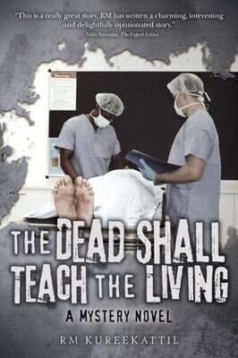 The Dead Shall Teach The Living : A Mystery Novel