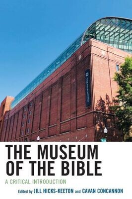 The Museum Of The Bible : A Critical Introduction