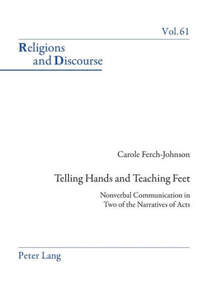 Telling Hands And Teaching Feet : Nonverbal Communication In Two Of The Narratives Of Acts