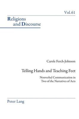 Telling Hands And Teaching Feet : Nonverbal Communication In Two Of The Narratives Of Acts