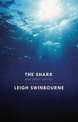 The Shark &amp; Other Stories
