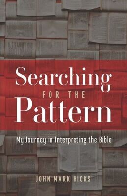 Searching For The Pattern : My Journey In Interpreting The Bible