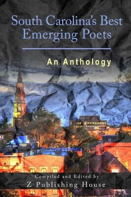 South Carolina&#39;S Best Emerging Poets : An Anthology