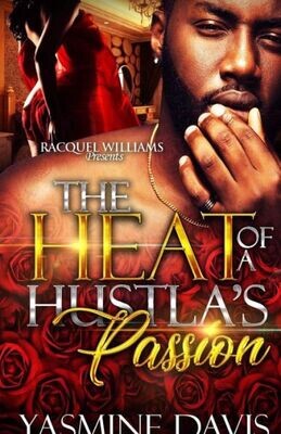 The Heat Of A Hustla&#39;S Passion