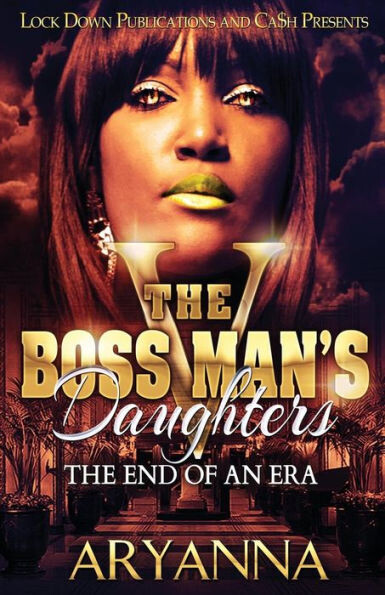 The Boss Man&#39;S Daughters 5 : The End Of An Era