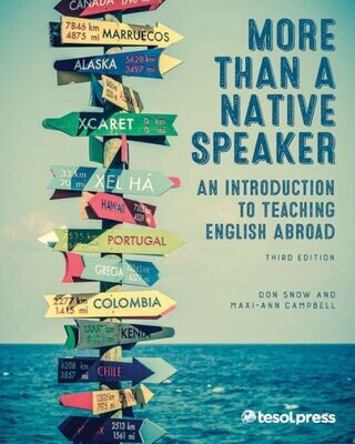 More Than A Native Speaker : An Introduction To Teaching English Abroad