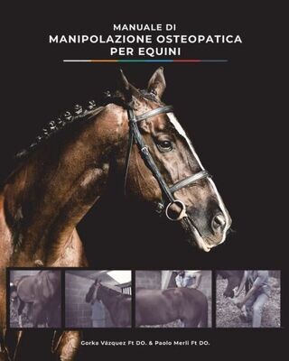 Manuale Di Manipolazione Osteopatica Per Equini