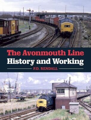 The Avonmouth Line : History And Working
