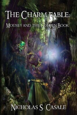 The Charm Fable : Mousey And The Golden Book