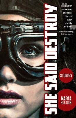 She Said Destroy : Stories