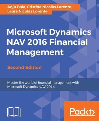 Microsoft Dynamics Nav 2016 Financial Management - Second Edition