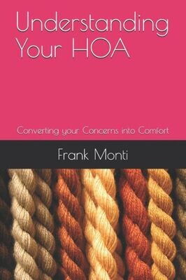 Understanding Your Hoa Second Edition: Converting Your Concerns Into Comfort