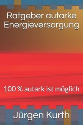 Ratgeber Autarke Energieversorung: 100 % Autark Ist M