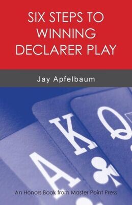 Six Steps To Winning Declarer Play