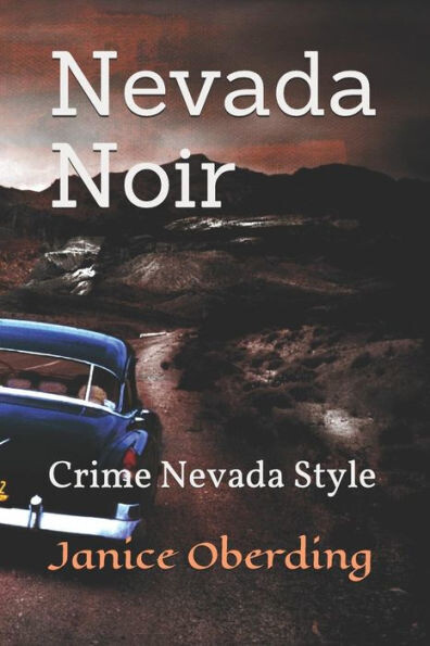 Nevada Noir : Crime Nevada Style