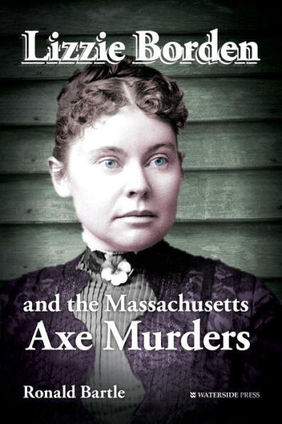 Lizzie Borden And The Massachusetts Axe Murders
