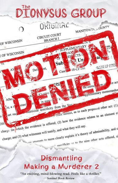 Motion Denied : Dismantling Making A Murderer 2
