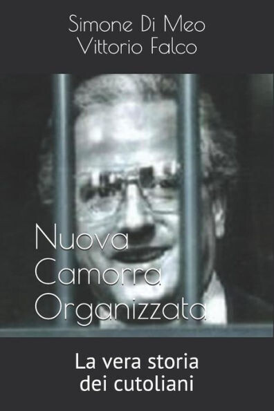 Nco - La Vera Storia Dei Cutoliani
